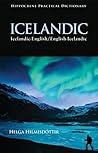 Icelandic-English/English-Icelandic Practical Dictionary by Helga Hilmisdottir