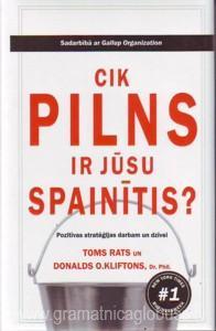 Cik pilns ir jūsu spainītis? Pozitīvas stratēģijas darbam un dzīvei (Hardcover)