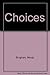 Choices: A Teenage Girl's Practical Workbook for Career and Personal Planning