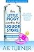 This Little Piggy Went to the Liquor Store: Unapologetic Admissions from a Non-Contender for Mother of the Year (Tales of Imperfection)