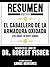 Resumen Expandido De "El Caballero De La Armadura Oxidada (Th... by Libros Mentores
