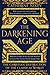 The Darkening Age: The Chri...