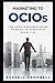 Marketing to OCIOs: The Asset Manager's Guide to Being on Every OCIO Short List