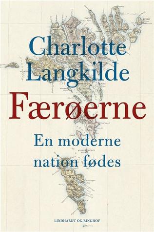 Færøerne - En moderne nation fødes