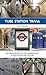 Tube Station Trivia