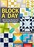 Block A Day: 365 Quilting Squares for Patchwork Inspiration!