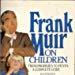 Frank Muir on Children
