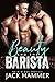 Beauty and the Barista by Jack Hammer