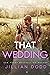 That Wedding (That Boy, #2)