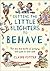 Getting the Little Blighters to Behave: A practical guide to encourage good behaviour in children