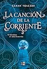 La canción de la corriente by Sarah Tolcser