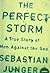 The Perfect Storm by Sebastian Junger
