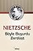 Boyle Buyurdu Zerdust by Friedrich Nietzsche