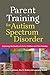 Parent Training for Autism ...