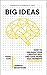 Big Ideas: How to Unleash Y...
