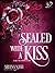 Sealed with a Kiss (Silk an...