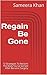Regain Be Gone: 12 Strategi...