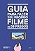 Guia para fazer seu própio filme em 39 passos (Portuguese Edition)
