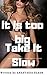 It Is Too Big Take It Slow by Anastasia Slash