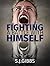 Fighting A Battle With Himself