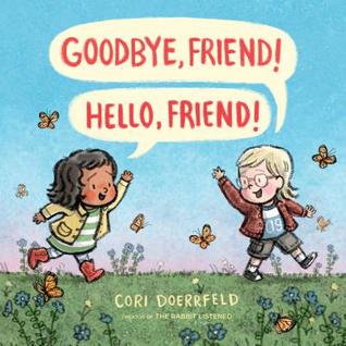 Goodbye, Friend! Hello, Friend! (Hardcover)