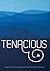 Tenacious: Inspiration & Encouragement from Those Who Persevere
