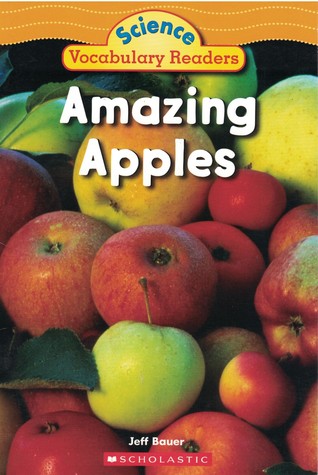 Amazing Apples (Science Vocabulary Readers)