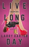 Live Long Day (The Malone Mystery Novels #5) Live Long Day (The Malone Mystery Novels #5)