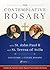 The Contemplative Rosary with St. John Paul II and St. Teresa of Avila