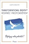 TRANSFORMATIONAL BREATH : RESPIREZ PROFONDÉMENT