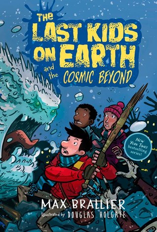 The Last Kids on Earth and the Cosmic Beyond (Last Kids on Earth, #4)