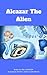 Alcazar The Alien