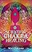Scientific Chakra Healing
