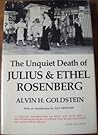 The Unquiet Death of Julius & Ethel Rosenberg