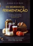 Os Segredos da Fermentação