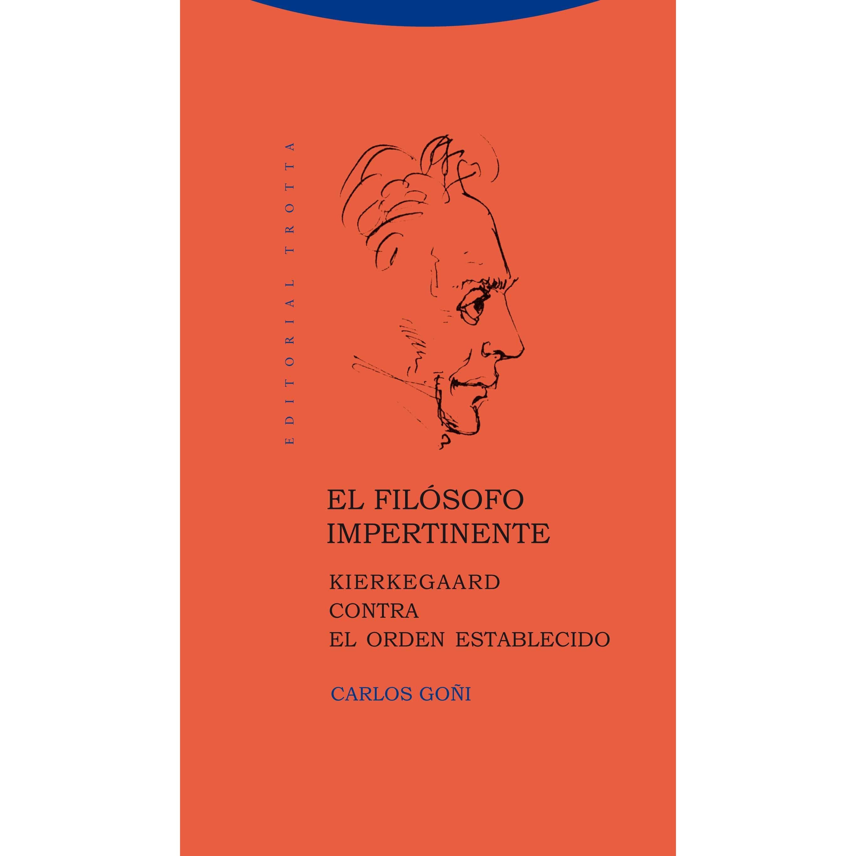 El Filosofo Impertinente Kierkegaard Contra El Orden Establecido By Carlos Goni