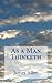 As a Man Thinketh