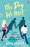 The Day We Met by Roxie Cooper