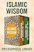 Islamic Wisdom: The Wisdom of Muhammad and The Wisdom of the Koran