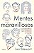 Mentes maravillosas: Los matemáticos que cambiaron el mundo