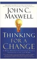 Thinking for a Change: 11 Ways Highly Successful People Approach Life and Work [Paperback] [Oct 05, 2014] JOHN C. MAXWELL