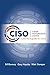 CISO Desk Reference Guide: ...