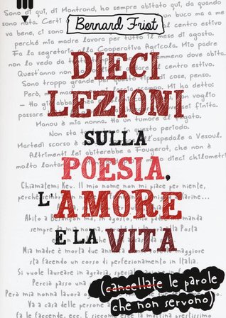 Dieci lezioni sulla poesia, l'amore e la vita (Paperback)