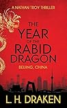 The Year of the Rabid Dragon by L.H. Draken The Year of the Rabid Dragon by L.H. Draken