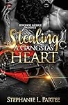 Stealing A Gangsta's Heart Book cover for Stealing A Gangsta's Heart
