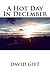 A Hot Day In December by David Gift
