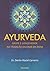 Ayurveda Saúde e Longevidade na Tradição Milenar