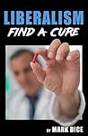 Book cover for Liberalism: Find a Cure