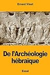 De l’Archéologie hébraïque (French Edition)