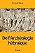 De l’Archéologie hébraïque (French Edition)